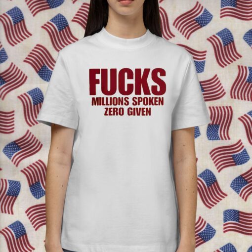 Fucks Millions Spoken Zero Given Vintage Shirt