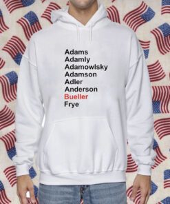 Adams Adamly Adamowlsky Adamson Adler Anderson Bueller Frye Shirt