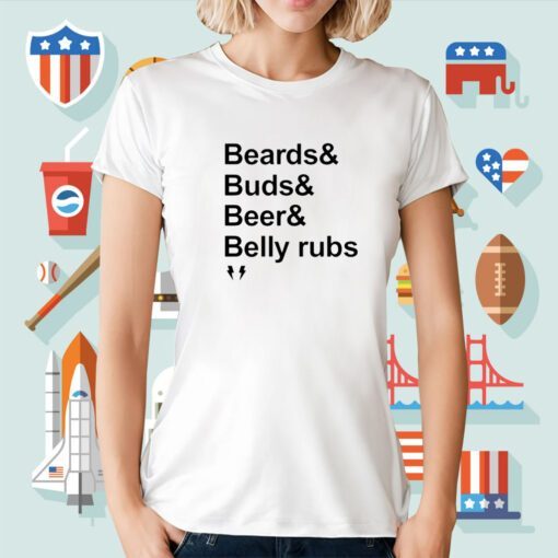 Beard Buds Beer Belly Rubs Tee Shirt