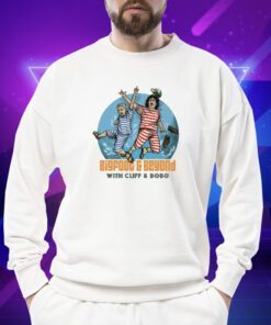 Bigfoot And Beyond With Cliff And Bobo Shirt