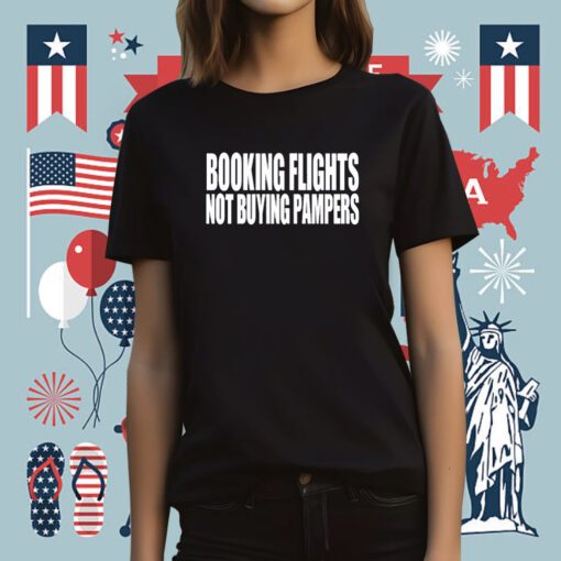 Booking Flights Not Buying Pampers Tee Shirt