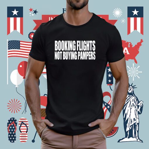 Booking Flights Not Buying Pampers Tee Shirt