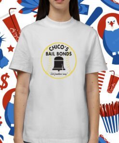 Chico’s Bail Bonds Let Freedom Ring Shirt