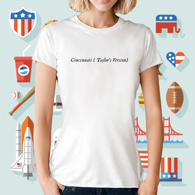 Cincyshirts Cincinnati Taylor's Version TShirt