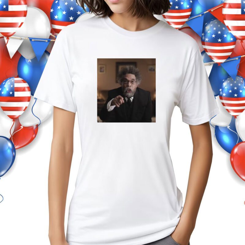 Cornel West For President Shirt