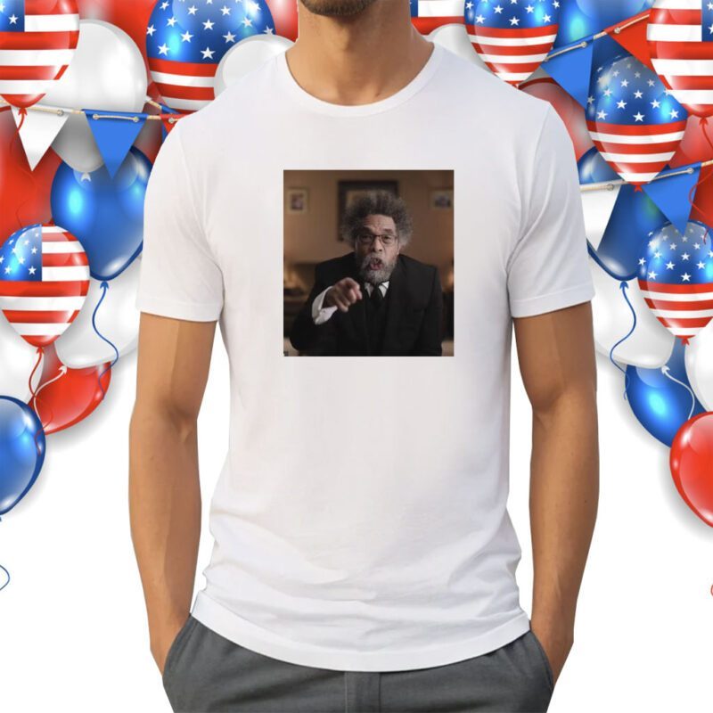 Cornel West For President Shirt