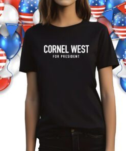 Cornel West For President Usa Shirt