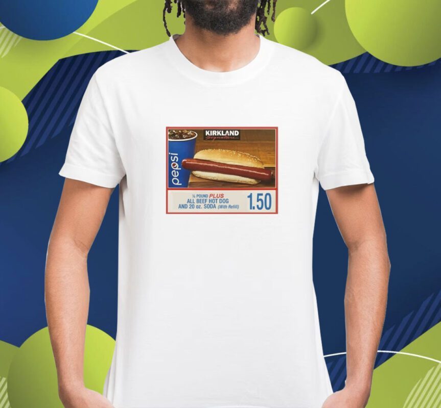 Costco Hot Dog Combo If You Raise The Price Of The Fucking Hot Dog I Will Kill You Shirt