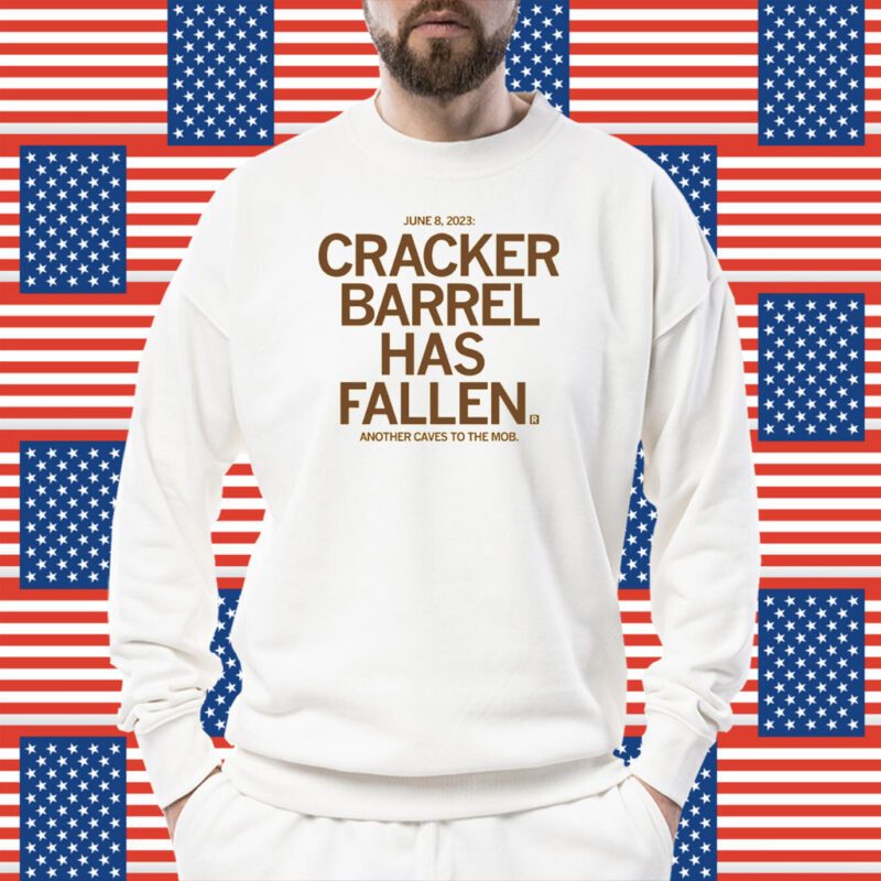 Cracker Barrel Has Fallen Shirt