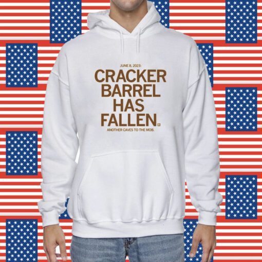 Cracker Barrel Has Fallen Shirt