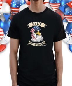 Dude I Love Freedom Eagle Shirt