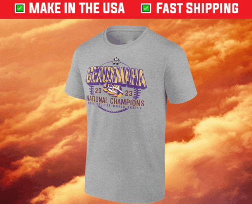 2023 Geauxmaha LSU Tigers Baseball College World Series Champions TShirt