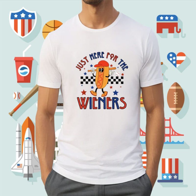 Hot Dog I'm Just Here For The Wieners 4Th Of July T-Shirt