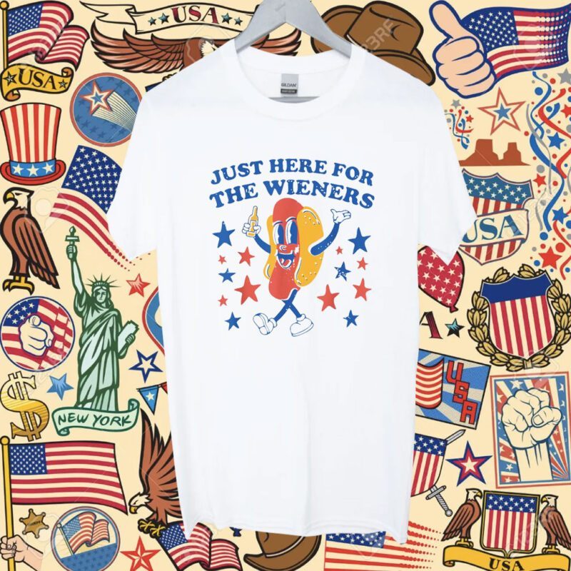 Hot Dog I'm Just Here For The Wieners 4Th Of July Shirt