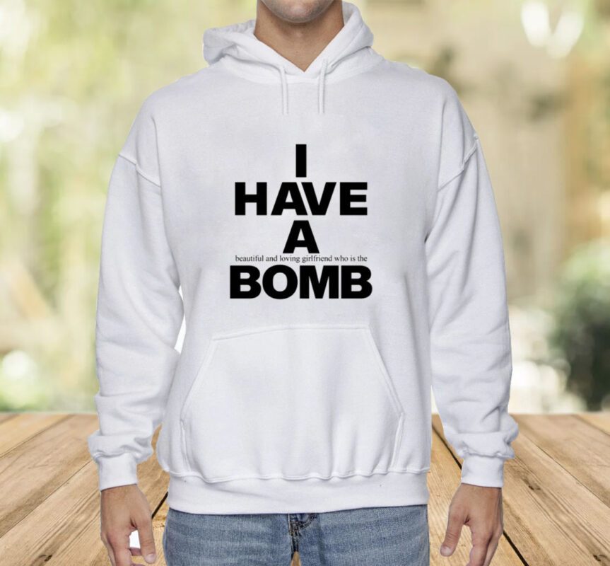 I Have A Beautiful And Loving Girlfriend Who Is The Bomb Shirt Fwubs En Chile Shirt