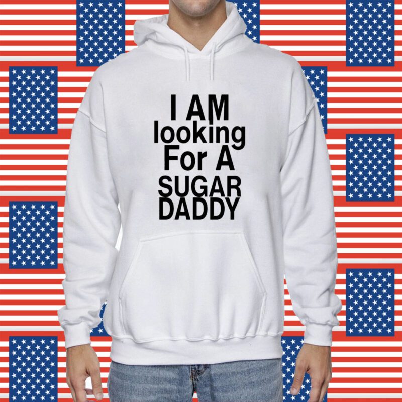 I’M Looking For A Sugar Daddy Shirt