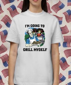 I’m Going To Grizz Myself Shirt