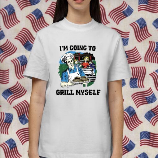 I’m Going To Grizz Myself Shirt