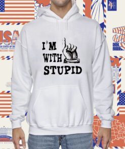 I’m With Stupid Shirt