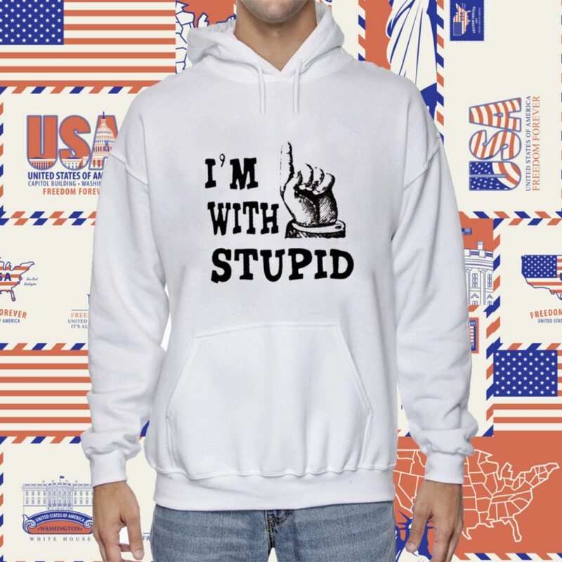 I’m With Stupid Shirt