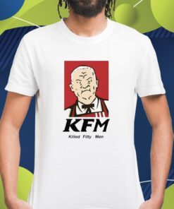 KFM Killed Fitty Men King Of The Hill Meme Shirt