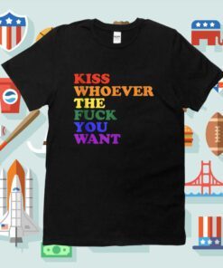 Kiss Whoever the fuck you want LGBT Rainbow Pride Flag Shirt