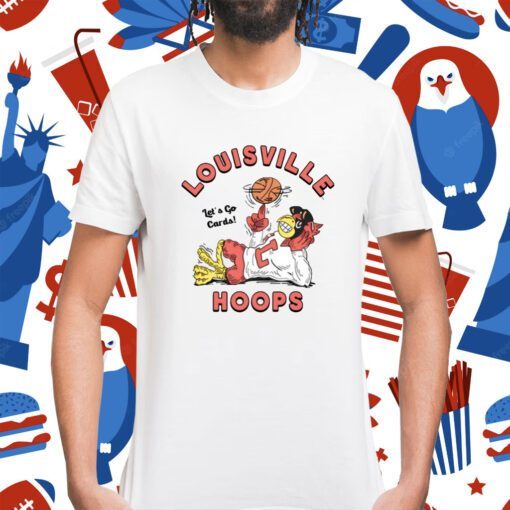 Louisville Hoops Let's Go Cards Shirt