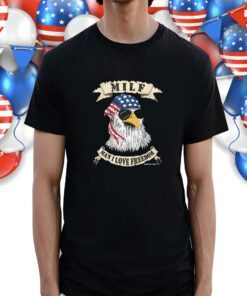 MILF Man I Love Freedom Eagle Shirt