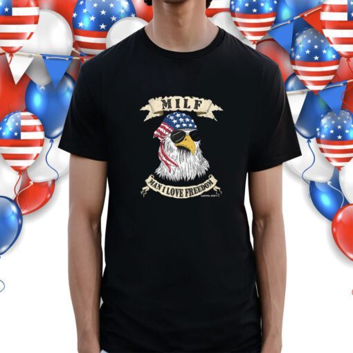 MILF Man I Love Freedom Eagle Shirt