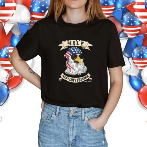 MILF Man I Love Freedom Eagle Shirt