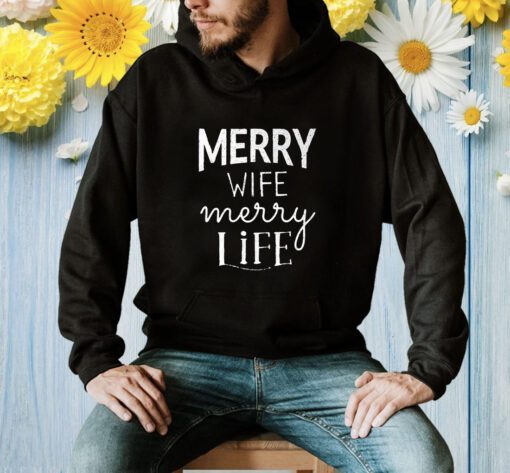 Merry Wife Merry Life Shirt