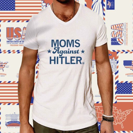 Moms Against Hitler Tee Shirt