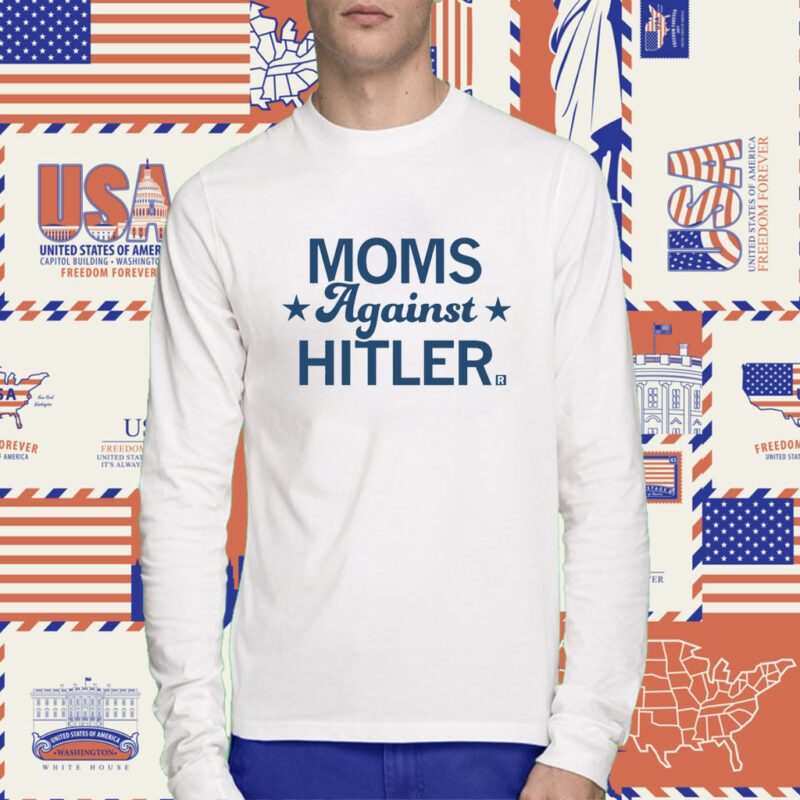 Moms Against Hitler Tee Shirt