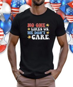 No One Likes Us USA Stars Shirt