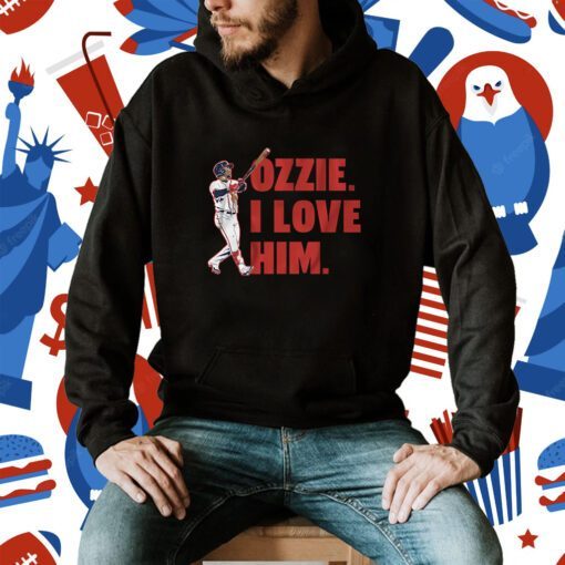 Ozzie Albies I Love Him Atlanta Shirt