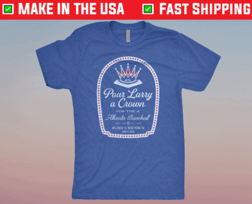 Pour Larry A Crown T-Shirt