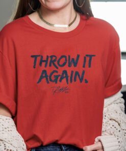 Throw It Again Shirt