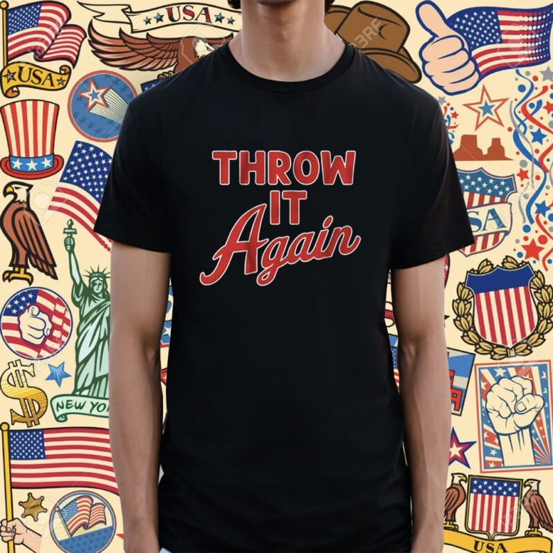 Throw it Again Atlanta Baseball Shirt