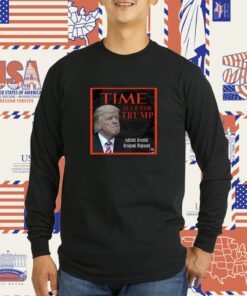 Time Is Up For Trump Tee Shirt