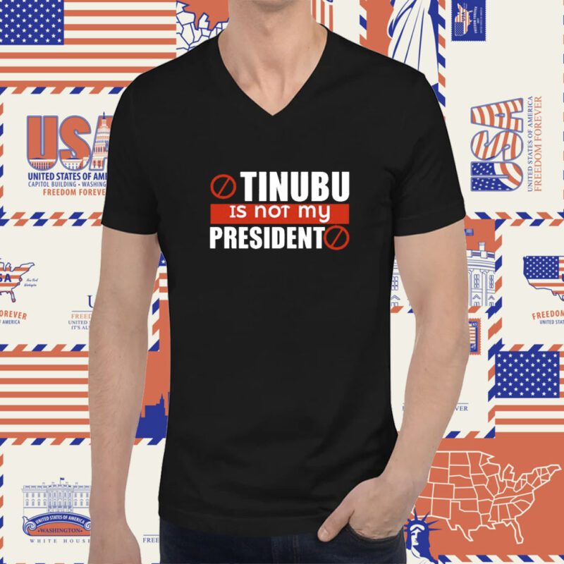 Tinubu Is Not My President Tee Shirt