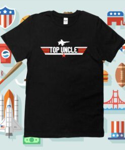 Top Uncle Funny Father's Day Uncle Shirt