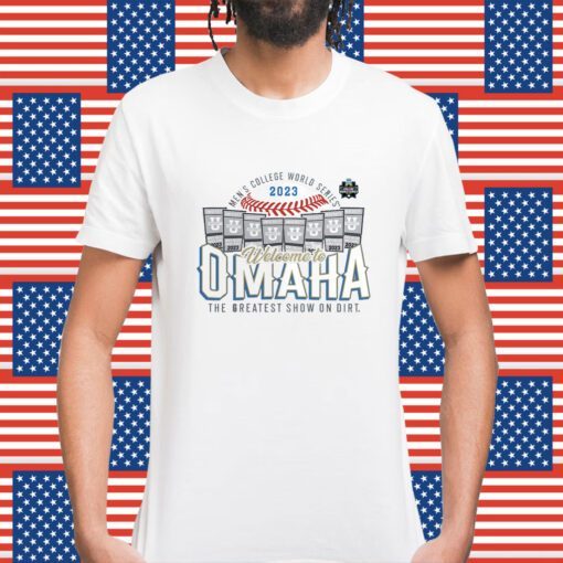 Welcom to Omaha The Greatest Show On Dirt Shirt