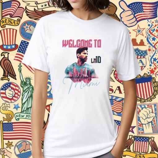 Welcome to Inter Miami Lionel Messi Shirt