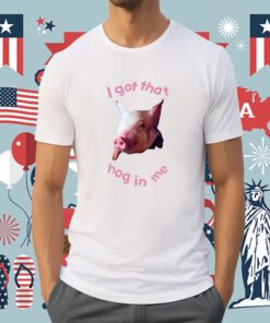 I Got That Hog In Me Classic Shirt