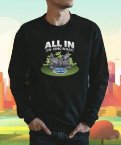 All In On Cincinnati Tee Shirt