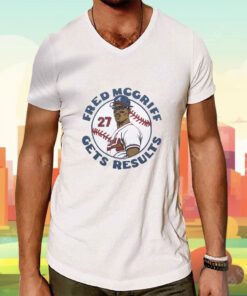 Atlanta Braves Fred Mcgriff Gets Results Tee Shirt