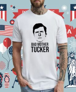 Bad Mother Tucker Tee Shirt