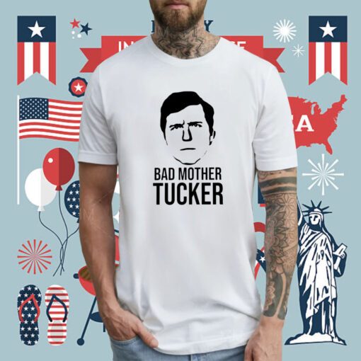 Bad Mother Tucker Tee Shirt