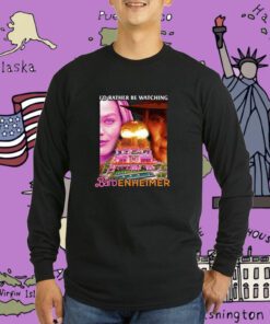 Barbenheimer I’d Rather Be Watching T-Shirt