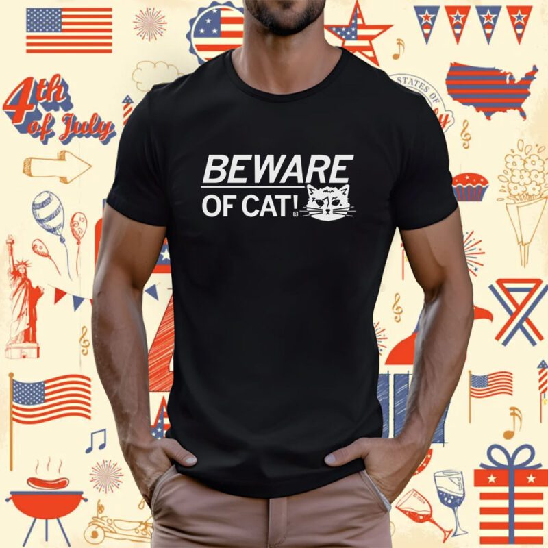 Beware Of Cat Funny T-Shirt